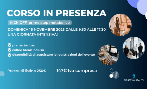 Immagine promozionale per KICK OFF primo passo metabolico: IN PRESENZA, 16 novembre 2025, con prezzi.